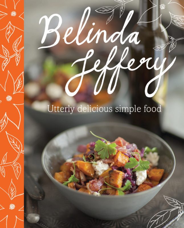 The Village Cooks recommends "Utterly delicious simple food" by Belinda Jeffrey's
